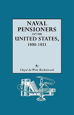 Pensionäre der Marine in den Vereinigten Staaten, 1800-1851 - Naval Pensioners of the United States, 1800-1851