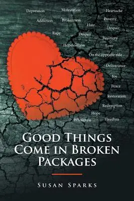 Gute Dinge kommen in zerbrochenen Paketen - Good Things Come in Broken Packages