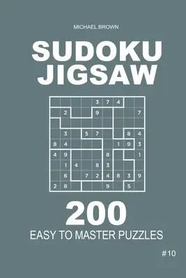 Sudoku Jigsaw - 200 leicht zu meisternde Puzzles 9x9 (Band 10) - Sudoku Jigsaw - 200 Easy to Master Puzzles 9x9 (Volume 10)