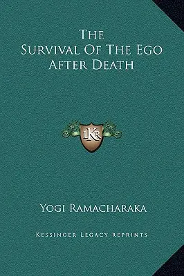 Das Überleben des Ichs nach dem Tod - The Survival Of The Ego After Death