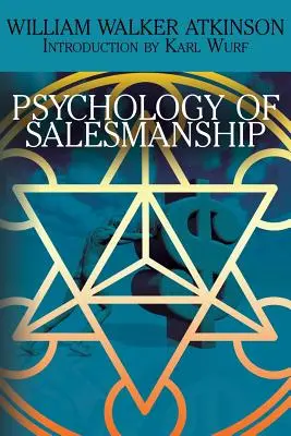 Die Psychologie der Verkaufskunst - The Psychology of Salesmanship