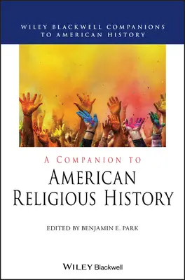 Ein Handbuch zur amerikanischen Religionsgeschichte - A Companion to American Religious History