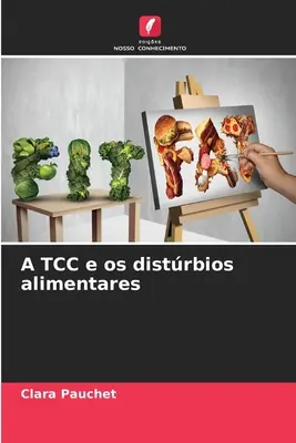 A TCC und die Ernährungsprobleme - A TCC e os distrbios alimentares