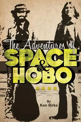 Die Abenteuer von Space und Hobo - The Adventures of Space and Hobo