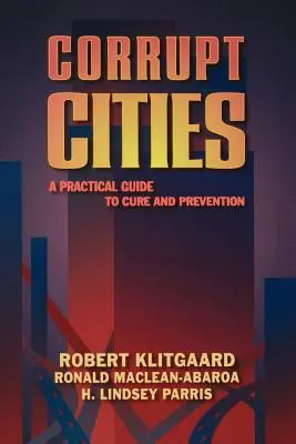 Korrupte Städte: Ein praktischer Leitfaden für Heilung und Prävention - Corrupt Cities: A Practical Guide to Cure and Prevention