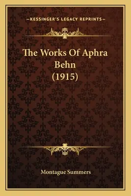 Die Werke von Aphra Behn (1915) - The Works Of Aphra Behn (1915)