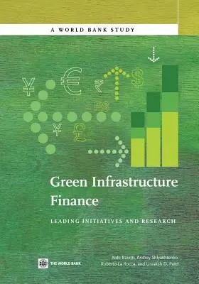 Finanzierung grüner Infrastrukturen: Führende Initiativen und Forschung - Green Infrastructure Finance: Leading Initiatives and Research