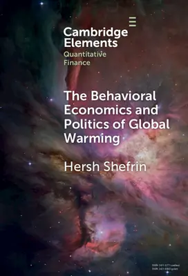 Die Verhaltensökonomie und Politik der globalen Erwärmung: Verunsichernde Verhaltensweisen - The Behavioral Economics and Politics of Global Warming: Unsettling Behaviors