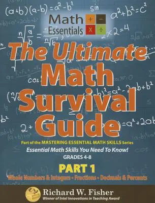 Der ultimative Mathe-Überlebensführer Teil 1: Ganze Zahlen & Ganzzahlen, Brüche und Dezimalzahlen & Prozente - The Ultimate Math Survival Guide Part 1: Whole Numbers & Integers, Fractions, and Decimals & Percents