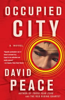 Besetzte Stadt: Buch zwei der Tokio-Trilogie - Occupied City: Book Two of the Tokyo Trilogy