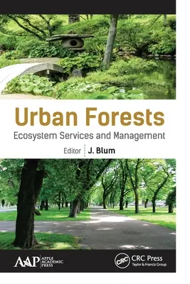 Städtische Wälder: Ökosystemleistungen und Management - Urban Forests: Ecosystem Services and Management