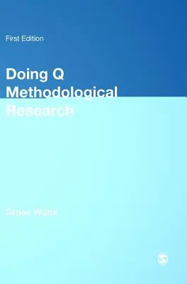 Doing Q Methodische Forschung: Theorie, Methode und Interpretation - Doing Q Methodological Research: Theory, Method & Interpretation