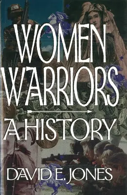 Kriegerinnen: Eine Geschichte - Women Warriors: A History