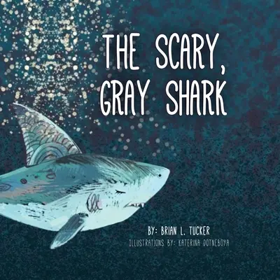 Der furchterregende, graue Hai - The Scary, Gray Shark