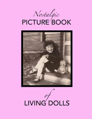 Nostalgisches Bilderbuch der lebenden Puppen - Nostalgic Picture Book of Living Dolls