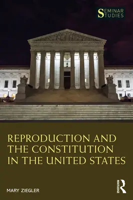 Fortpflanzung und die Verfassung in den Vereinigten Staaten - Reproduction and the Constitution in the United States