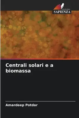 Solarzentralanlagen und Biomasse - Centrali solari e a biomassa