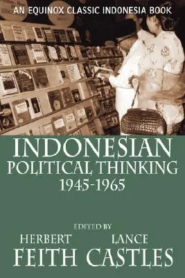 Indonesisches politisches Denken 1945-1965 - Indonesian Political Thinking 1945-1965