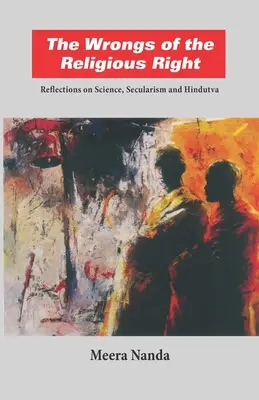 Das Unrecht der religiösen Rechten: Überlegungen zu Wissenschaft, Säkularismus und Hindutva - The Wrongs of the Religious Right: Reflections on Science, Secularism and Hindutva