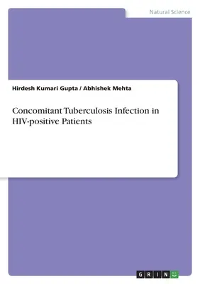 Begleitende Tuberkuloseinfektion bei HIV-positiven Patienten - Concomitant Tuberculosis Infection in HIV-positive Patients