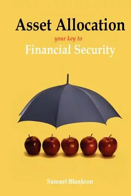 Vermögensallokation: Der Schlüssel zum finanziellen Erfolg - Asset Allocation: The Key to Financial Success