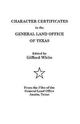 Charakterzertifikate im General Land Office von Texas - Character Certificates in the General Land Office of Texas