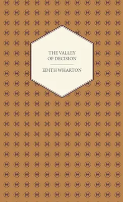 Das Tal der Entscheidung - Ein Roman - The Valley of Decision - A Novel