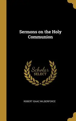 Predigten über das Heilige Abendmahl - Sermons on the Holy Communion