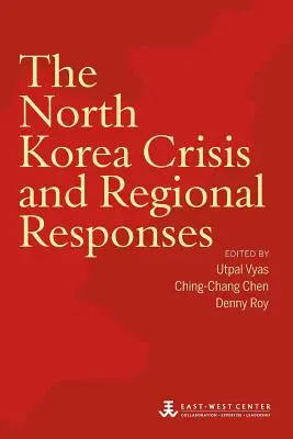 Die Nordkorea-Krise und regionale Antworten - The North Korea Crisis and Regional Responses
