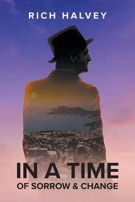 In einer Zeit des Kummers und der Veränderung - In a Time of Sorrow & Change