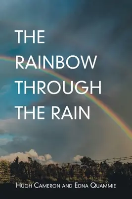 Der Regenbogen durch den Regen - The Rainbow Through the Rain