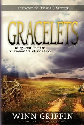 Gracelets: Die extravaganten Taten der Gnade Gottes weitergeben - Gracelets: Being Conduits of the Extravagant Acts of God's Grace