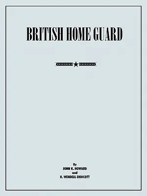 Britische Home Guard: Zusammenfassender Bericht - British Home Guard: Summary Report