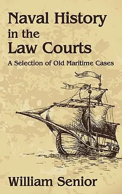 Marinegeschichte vor den Gerichten - Naval History in the Law Courts