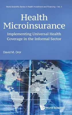 Mikroversicherungen im Gesundheitswesen: Umsetzung der universellen Gesundheitsversorgung im informellen Sektor - Health Microinsurance: Implementing Universal Health Coverage in the Informal Sector