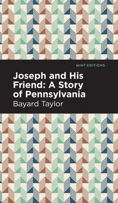 Joseph und sein Freund: Eine Geschichte aus Pennslyvania - Joseph and His Friend: A Story of Pennslyvania