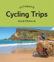 Ultimative Radtouren: Australien - Ultimate Cycling Trips: Australia