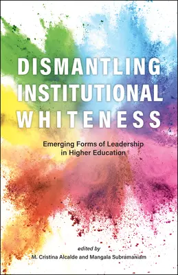 Abbau des institutionellen Weißseins: Neue Formen der Führung in der Hochschulbildung - Dismantling Institutional Whiteness: Emerging Forms of Leadership in Higher Education
