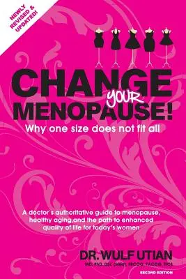 Ändern Sie Ihre Menopause: Warum eine Größe nicht für alle passt - Change Your Menopause: Why one size does not fit all