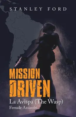 Von der Mission getrieben: La Avispa - Mission Driven: La Avispa