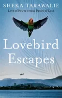 Lovebird Escapes - Liebe der Macht gegen Macht der Liebe - Lovebird Escapes - Love of Power versus Power of Love
