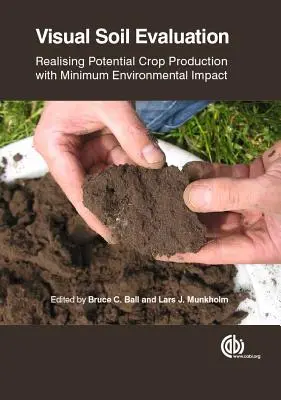 Visuelle Bodenbewertung: Potenzielle pflanzliche Produktion mit minimaler Umweltbelastung realisieren - Visual Soil Evaluation: Realising Potential Crop Production with Minimum Environmental Impact