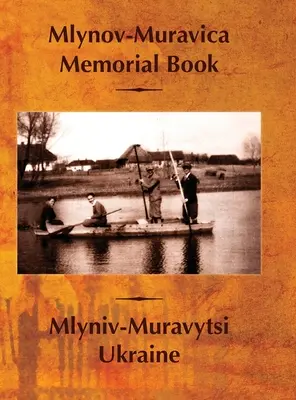 Mlynov-Muravica-Gedenkbuch - Mlynov‐Muravica Memorial Book