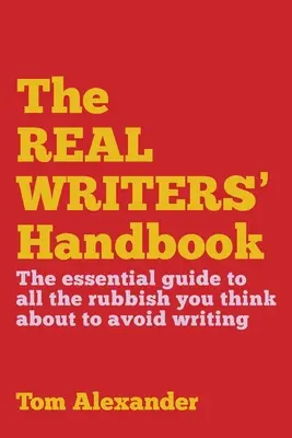 Das Handbuch für echte Schriftsteller - The Real Writers' Handbook