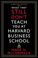 Was sie einem an der Harvard Business School immer noch nicht beibringen - What They Still Don't Teach You At Harvard Business School