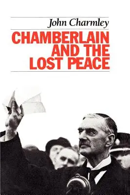 Chamberlain und der verlorene Frieden - Chamberlain and the Lost Peace