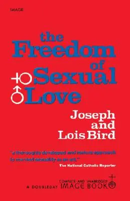 Die Freiheit der sexuellen Liebe (vollständig und ungekürzt) - The Freedom of Sexual Love (Complete and Unabridged)