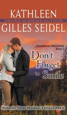 Vergiss nicht zu lächeln (Heimatstadt-Erinnerungen, Buch 2) - Don't Forget to Smile (Hometown Memories, Book 2)