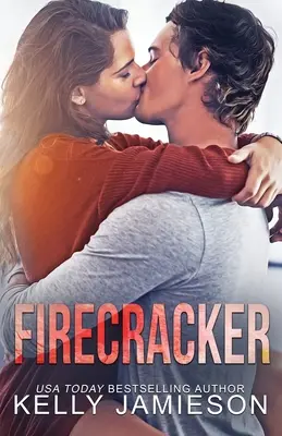 Feuerwerkskörper: Ein zeitgenössischer Liebesroman - Firecracker: A contemporary romance