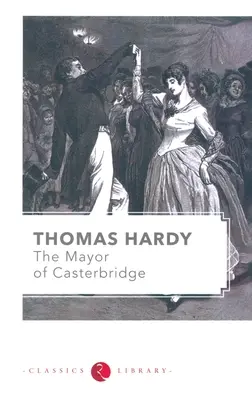 Der Bürgermeister von Casterbridge - The Mayor of Casterbridge